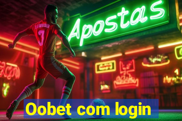 Oobet com login